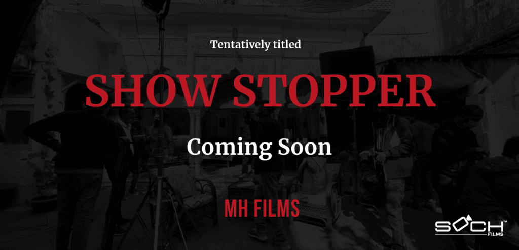 SHOW STOPPER Soch Films