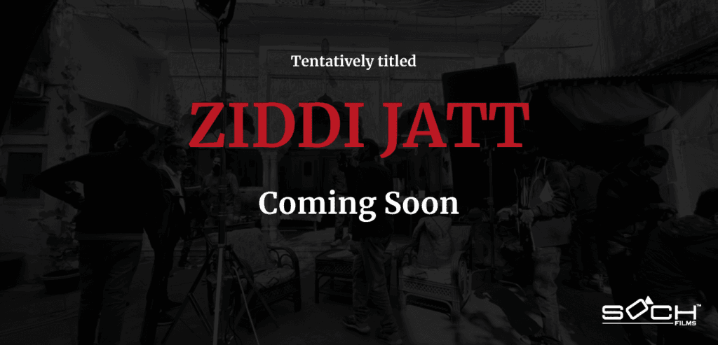 ZIDDI JATT Soch Films